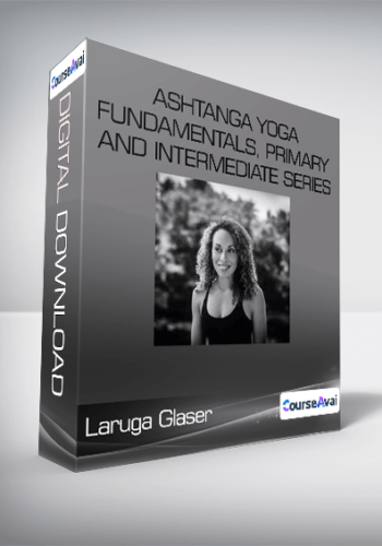 Ashtanga Yoga Fundamentals, Primary And Intermediate Series-Laruga Glaser