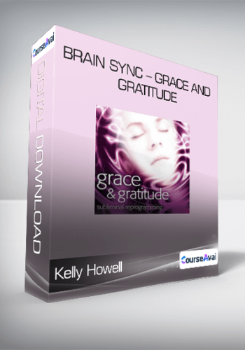 Brain Sync – Grace And Gratitude-Kelly Howell
