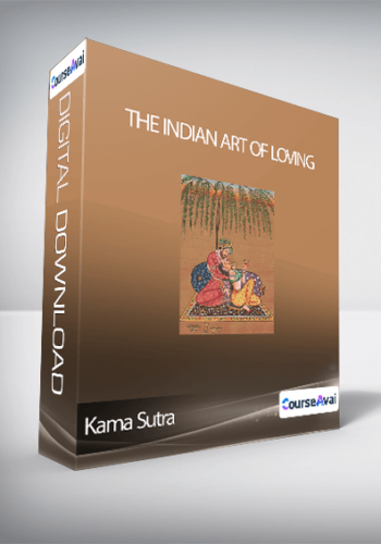 The Indian Art Of Loving-Kama Sutra