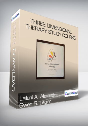 Leilani A. Alexander, Gwen S. Legler - Three Dimensional Therapy Study Course