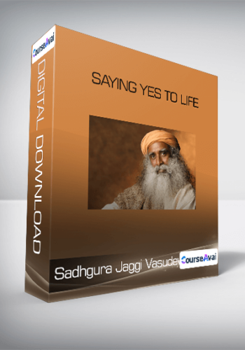 Saying Yes To Life-Sadhgura Jaggi Vasudev