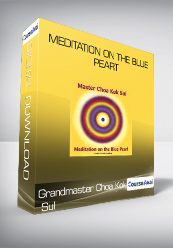 Grandmaster Choa Kok Sul- Meditation On The Blue Peart