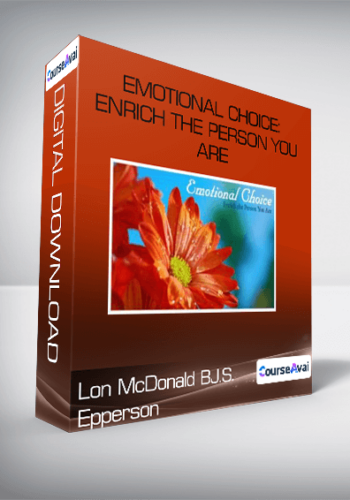 Lon McDonald BJ.S. Epperson-Emotional Choice: Enrich the Person You Are