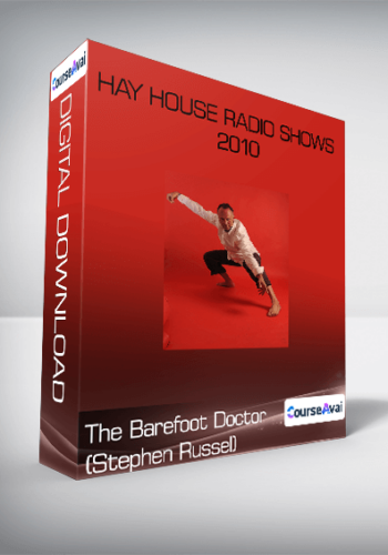 The Barefoot Doctor (Stephen Russel) – Hay House Radio Shows – 2010