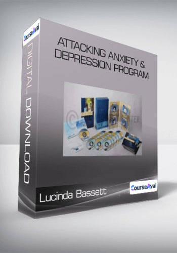 Lucinda Bassett - Attacking Anxiety & Depression Program