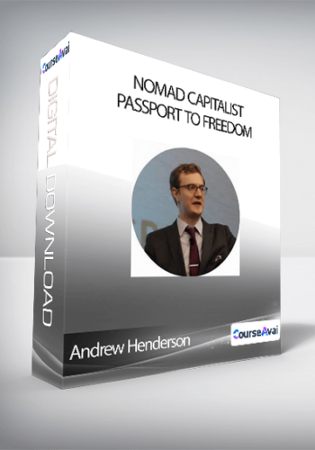 Andrew Henderson – Nomad Capitalist Passport To Freedom