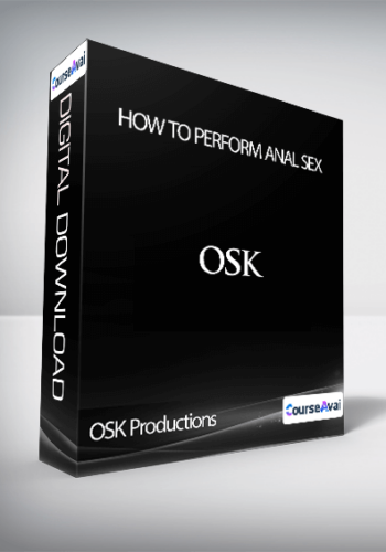 OSK Productions – How To Perform Anal Sex