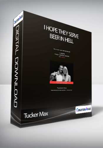 Tucker Max – I Hope They Serve Beer In Hell