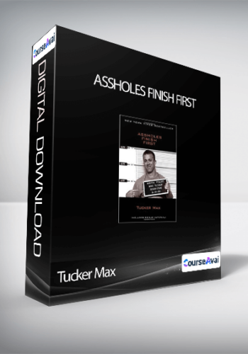 Tucker Max – Assholes Finish First