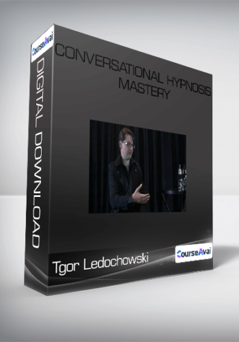 Tgor Ledochowski - Conversational Hypnosis Mastery