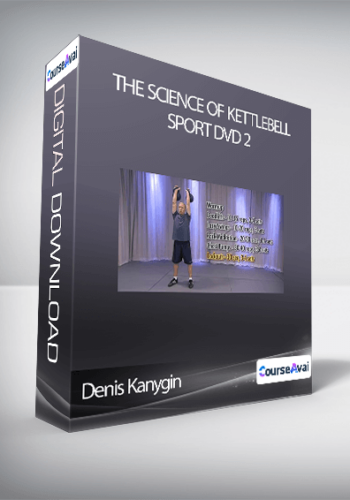 Denis Kanygin – The Science Of Kettlebell Sport DVD 2