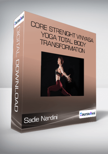 Sadie Nardini - Core Strenght Vinyasa Yoga Total Body Transformation And Weight Loss
