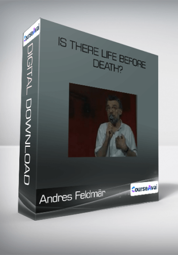 Andres Feldmär - Is there life before death?