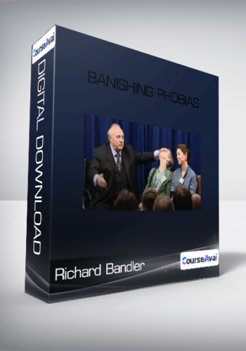 Banishing Phobias-Richard Bandler