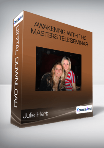 Awakening with the Masters Teleseminar-Julie Hart