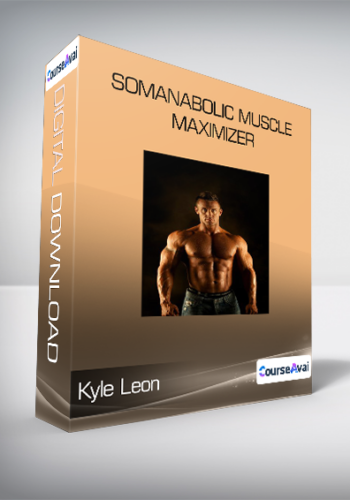 Somanabolic Muscle Maximizer-Kyle Leon