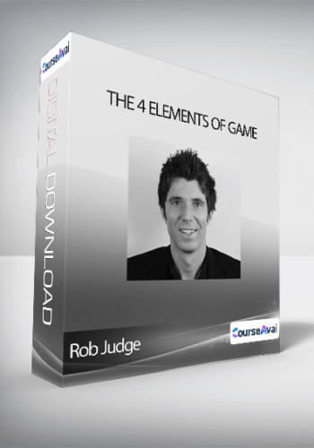Rob Judge – The 4 Elements Of Game