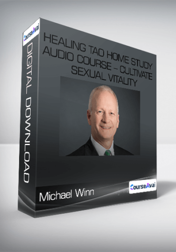 Healing Tao Home Study Audio Course – Cultivate Sexual Vitality-Michael Winn