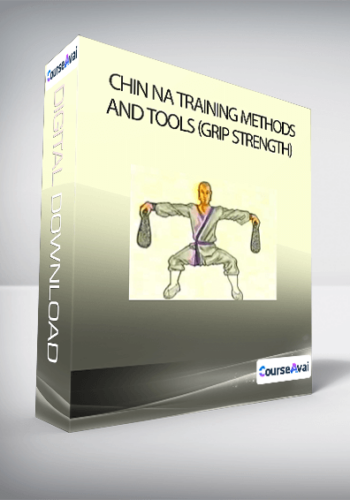 Chin Na Training Methods And Tools (Grip Strength)