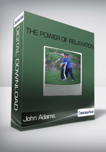 John Adams – The Power Of Relaxation