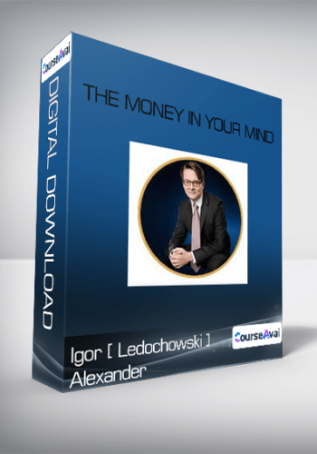 The Money In Your Mind-Igor [ Ledochowski ] Alexander