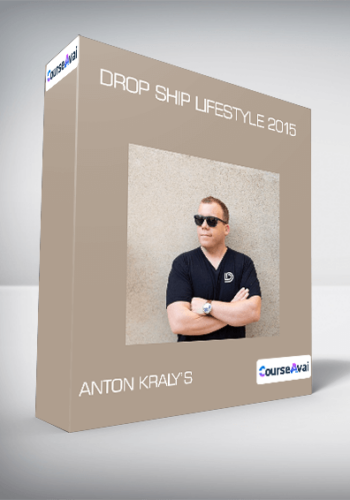 Anton Kraly’s – Drop Ship Lifestyle 2015