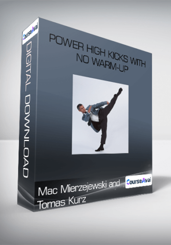 Power High Kicks With No Warm-Up-Mac Mierzejewski and Tomas Kurz