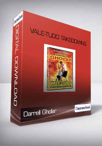 Vale-Tudo Takedowns-Darrell Gholar