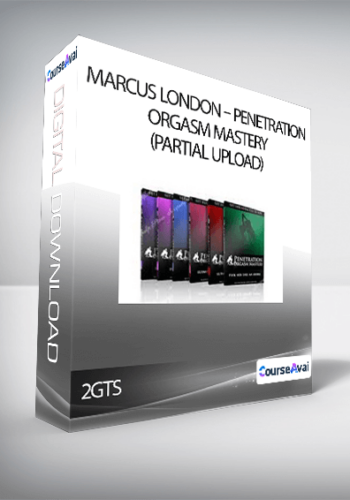 2GTS – Marcus London – Penetration Orgasm Mastery (Partial Upload)
