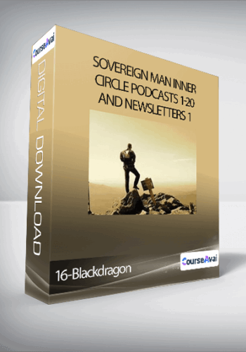 Sovereign Man Inner Circle Podcasts 1-20 And Newsletters 1-16-Blackdragon