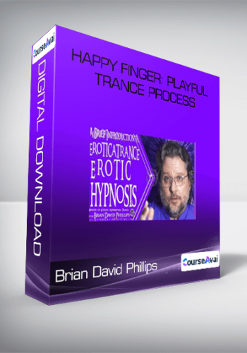 Brian David Phillips - Happy Finger: Playful Trance Process