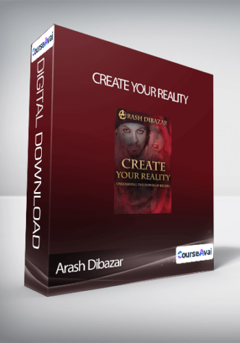 Arash Dibazar – Create Your Reality