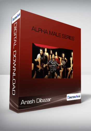 Arash Dibazar – Alpha Male Series