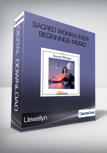 Llewellyn - Sacred Woman (New Beginnings Music)