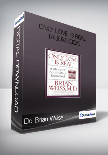 Dr. Brian Weiss-Only Love Is Real (Audmbook)