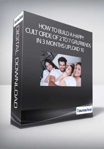 How To Build A Happy Cult Cirde Of 2 To 7 Girlfriends In 3 Months Upload 10