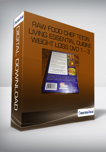 Raw Food Chef Teton Living Essential Cuisine Weight Loss DVD 1 – 3