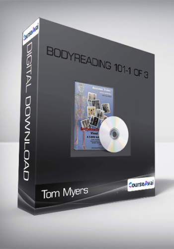 Tom Myers – Bodyreading 101-1 Of 3
