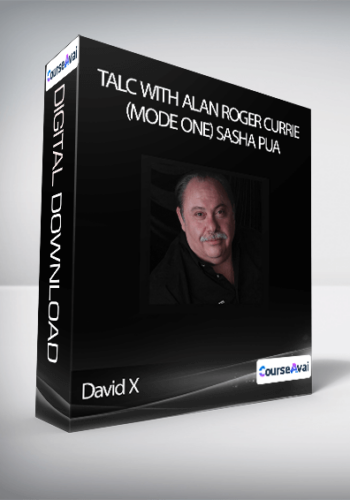David X – Talc With Alan Roger Currie (Mode One) Sasha PUA