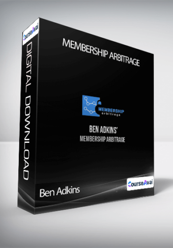 Ben Adkins – Membership Arbitrage