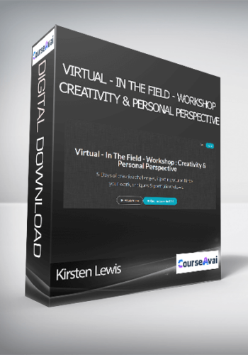 Kirsten Lewis - Virtual - In The Field - Workshop : Creativity & Personal Perspective