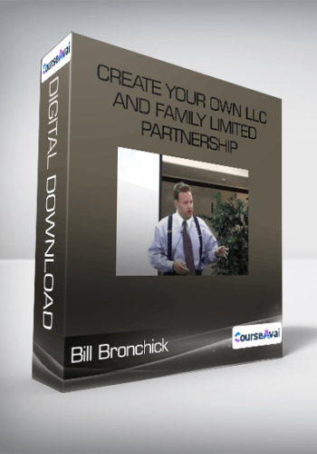 Bill Bronchick – Create Your Own LLC And Family Limited Partnership