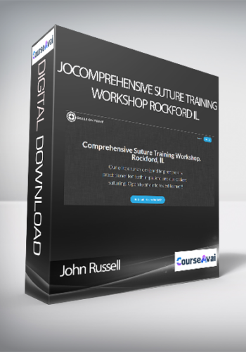 John Russell - Comprehensive Suture Training Workshop, Rockford, IL