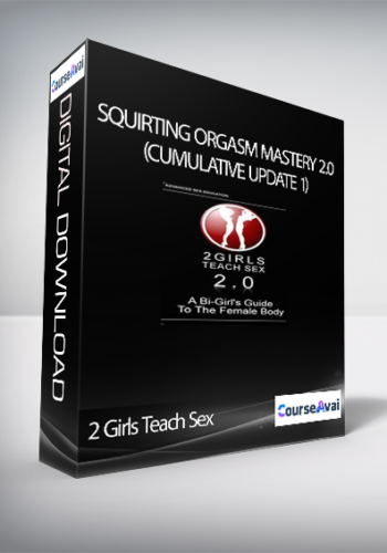 2 Girls Teach Sex – Squirting Orgasm Mastery 2.0 (Cumulative Update 1)