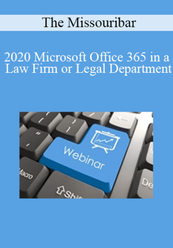 The Missouribar – 2020 Microsoft Office 365 In A Law Firm Or Legal Department