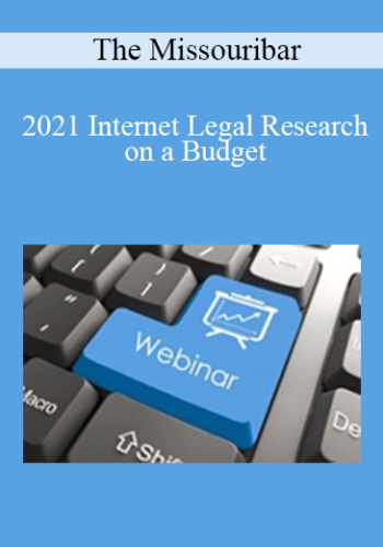 The Missouribar – 2021 Internet Legal Research On A Budget
