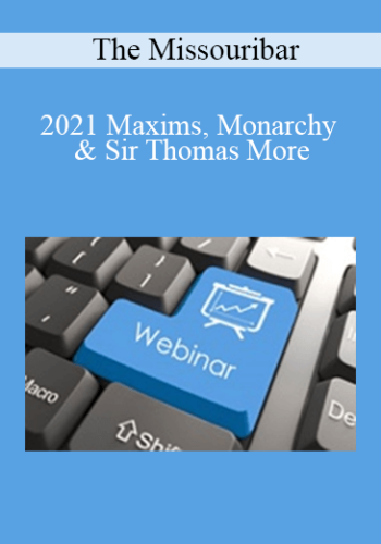 The Missouribar – 2021 Maxims, Monarchy & Sir Thomas More