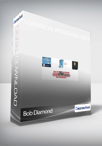 Bob Diamond – Commercial Wholesaling Videos