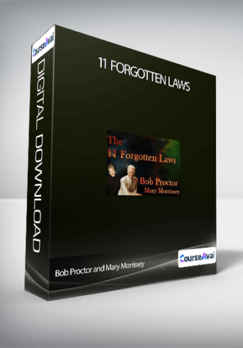 Bob Proctor And Mary Morrissey – 11 Forgotten Laws
