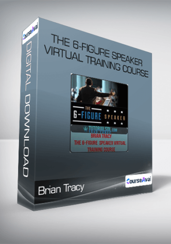 Brian Tracy – The 6-Figure Speaker Virtual Training Course